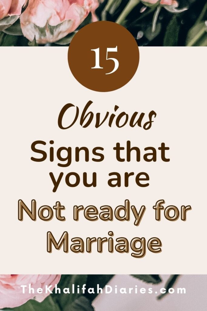 15 obvious signs you are not ready for marriage